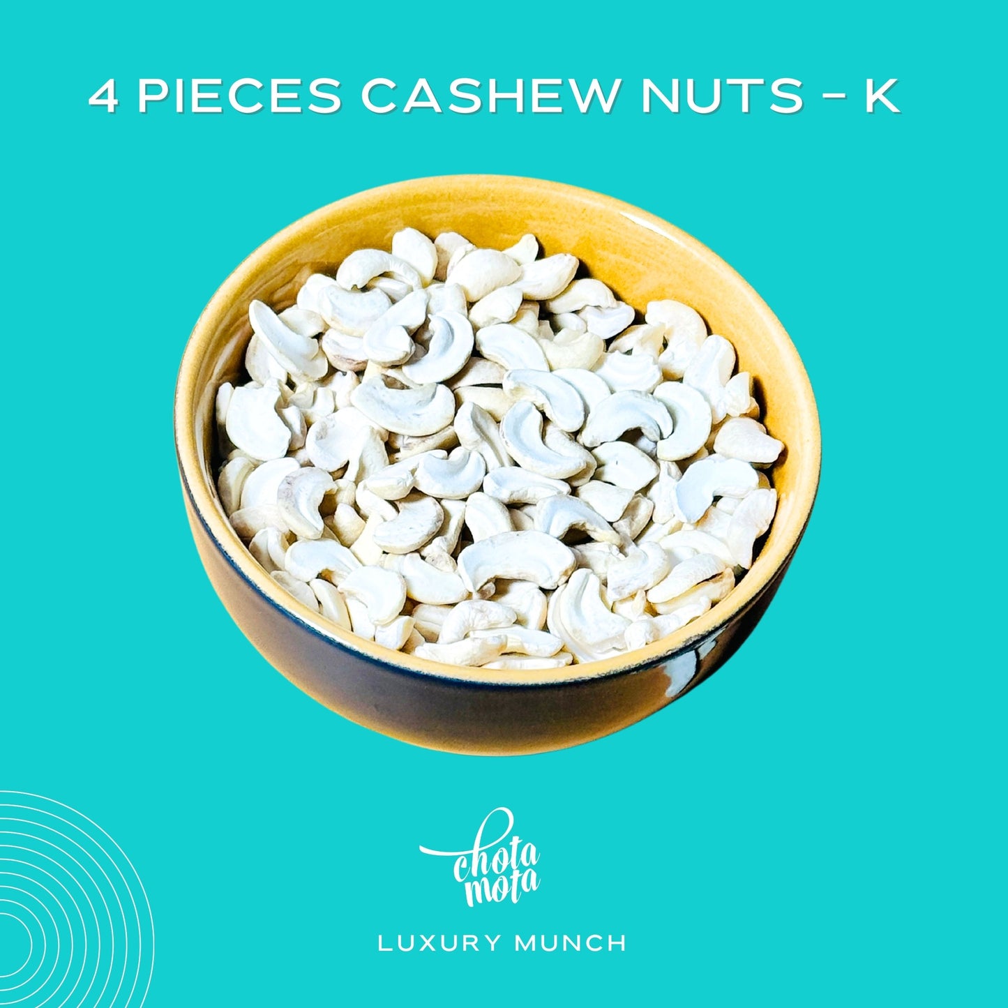 4-Pieces Cashew Nuts, Grade K, 250g Pouch